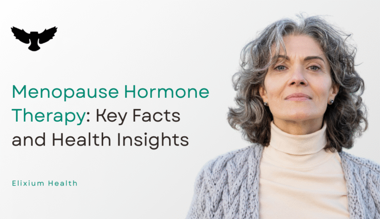 Menopause Hormone Therapy: Key Facts and Health Insights