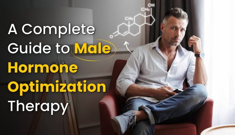 A Complete Guide to Male Hormone Optimization Therapy